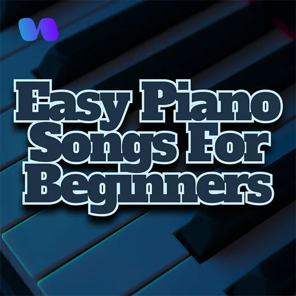 Easy Piano Songs for Beginners